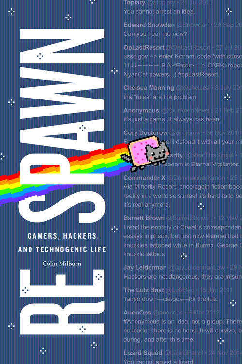 Respawn (Gamers, Hackers, and Technogenic Life) by Colin Milburn, 9781478002925