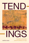 Tendings (Feminist Esoterisms and the Abolition of Man) by Nathan Snaza, 9781478030102