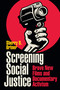 Screening Social Justice (Brave New Films and Documentary Activism) by Sherry  B. Ortner, 9781478019510