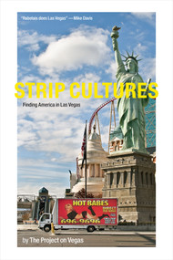 Strip Cultures (Finding America in Las Vegas) by The Project on Vegas, 9780822359678