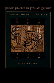 Secret Sharers in Italian Comedy (From Machiavelli to Goldoni) by Jackson I. Cope, 9780822317609