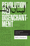 Revolution and Disenchantment (Arab Marxism and the Binds of Emancipation) by Fadi A. Bardawil, 9781478006756