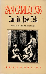 San Camilo, 1936 (The Eve, Feast, and Octave of St. Camillus of the Year 1936 in Madrid) by Camilo José Cela, John Polt, 9780822311966