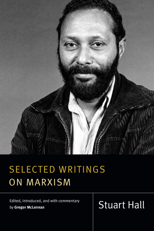 Selected Writings on Marxism by Stuart Hall, Gregor McLennan, 9781478000341
