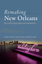 Remaking New Orleans (Beyond Exceptionalism and Authenticity) by Thomas Jessen Adams, Matt Sakakeeny, 9781478002871