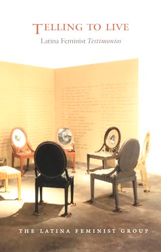 Telling to Live (Latina Feminist Testimonios) by Latina Feminist Group, Luz del Alba Acevedo, Norma Alarcón, Celia Alvarez, Ruth Behar, Rina Benmayor, Norma E. Cantú, Gloria Holguin Cuadraz, Daisy Cocco de Filippis, Liza Fiol-Matta, Yvette Gisele Flores-Ortiz, Inés Hernández-Ávila, Clara  Lomas, Inez López, Aurora  Levins Morales, Mirtha F. Quintanales, Eliana Rivero, Caridad Souza, Patricia Zavella, 9780822327653