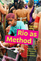 Rio as Method (Collective Resistance for a New Generation) by Paul Amar, 9781478031130