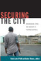 Securing the City (Neoliberalism, Space, and Insecurity in Postwar Guatemala) by Kevin Lewis O'Neill, Kedron Thomas, 9780822349587