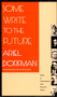 Some Write to the Future (Essays on Contemporary Latin American Fiction) by Ariel Dorfman, George Shivers, 9780822312697