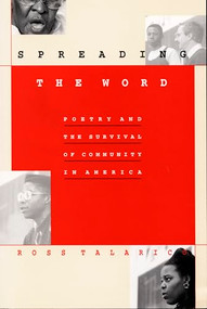 Spreading the Word (Poetry and the Survival of Community in America) by Ross Talarico, 9780822315896