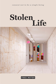 Stolen Life by Fred Moten, 9780822370581