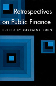 Retrospectives on Public Finance by Lorraine Eden, 9780822311157