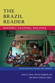 The Brazil Reader (History, Culture, Politics) - 9780822371076 by James N. Green, Victoria  Langland, Lilia Moritz Schwarcz, 9780822371076