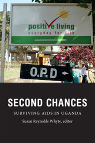 Second Chances (Surviving AIDS in Uganda) by Susan  Reynolds Whyte, 9780822358084