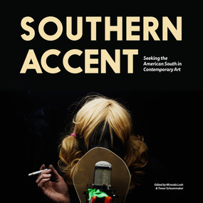 Southern Accent (Seeking the American South in Contemporary Art) by Miranda Lash, Trevor Schoonmaker, 9780938989387