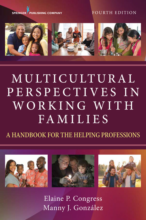 Multicultural Perspectives in Working with Families (A Handbook for the Helping Professions) by Elaine P. Congress, Manny John González, 9780826154149
