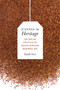 Steeped in Heritage (The Racial Politics of South African Rooibos Tea) by Sarah Fleming Ives, 9780822369936