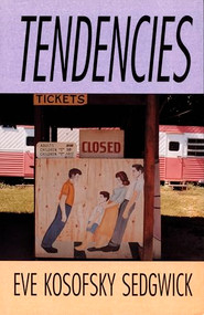 Tendencies by Eve  Kosofsky Sedgwick, 9780822314219