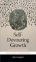 Self-Devouring Growth (A Planetary Parable as Told from Southern Africa) - 9781478005087 by Julie Livingston, 9781478005087