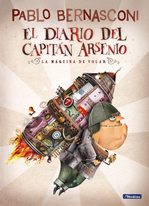 El diario del capitán Arsenio / Diary of Captain Arsenio (Spanish Edition) by Pablo Bernasconi, 9786073862462