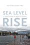 Sea Level Rise (A Slow Tsunami on America's Shores) by Orrin H. Pilkey, Keith C. Pilkey, 9781478006374