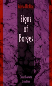 Signs of Borges by Sylvia Molloy, Oscar Montero, 9780822314202