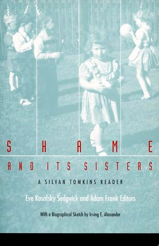 Shame and Its Sisters (A Silvan Tomkins Reader) by Eve  Kosofsky Sedgwick, Adam Frank, 9780822316824