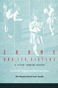 Shame and Its Sisters (A Silvan Tomkins Reader) - 9780822316947 by Eve  Kosofsky Sedgwick, Adam Frank, 9780822316947
