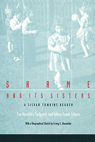 Shame and Its Sisters (A Silvan Tomkins Reader) - 9780822316947 by Eve  Kosofsky Sedgwick, Adam Frank, 9780822316947