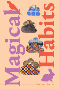 Magical Habits by Monica Huerta, 9781478013266