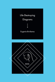 Life-Destroying Diagrams by Eugenie Brinkema, 9781478014348