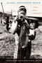 Global Indigenous Media (Cultures, Poetics, and Politics) by Pamela Wilson, Michelle Stewart, 9780822343080