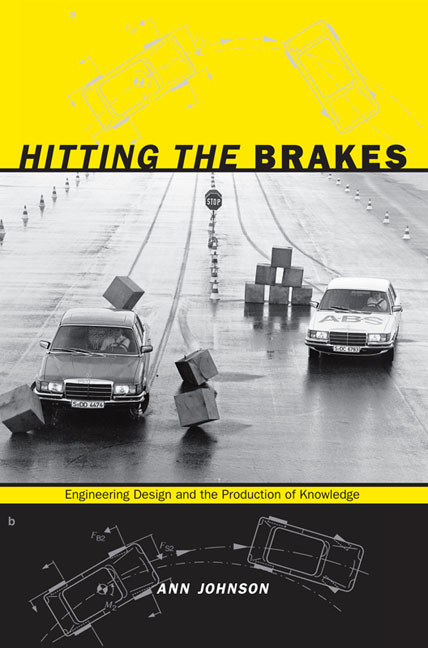 Hitting the Brakes (Engineering Design and the Production of Knowledge) by Ann Johnson, 9780822345411