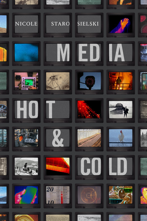 Media Hot and Cold by Nicole Starosielski, 9781478014546