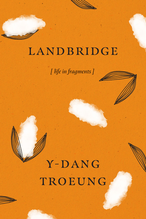 Landbridge (Life in Fragments) by Y-Dang Troeung, 9781478031123