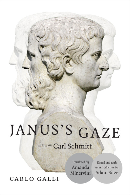 Janus's Gaze (Essays on Carl Schmitt) by Carlo Galli, Adam Sitze, Amanda  Minervini, 9780822360322