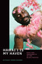 Hawai'i Is My Haven (Race and Indigeneity in the Black Pacific) by Nitasha Tamar Sharma, 9781478014379