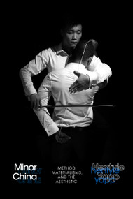 Minor China (Method, Materialisms, and the Aesthetic) by Hentyle Yapp, 9781478011552