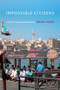 Impossible Citizens (Dubai's Indian Diaspora) by Neha Vora, 9780822353935