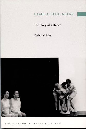 Lamb at the Altar (The Story of a Dance) by Deborah Hay, 9780822314394