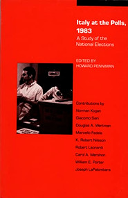 Italy at the Polls, 1983 (A Study of the National Elections) by Howard R. Penniman, 9780822307877