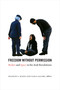 Freedom without Permission (Bodies and Space in the Arab Revolutions) by Frances S. Hasso, Zakia Salime, 9780822362418