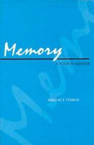 Memory (A Fourth Memoir) - 9780822310037 by Wallace Fowlie, 9780822310037