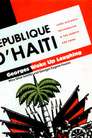 Georges Woke Up Laughing (Long-Distance Nationalism and the Search for Home) by Nina  Glick Schiller, Georges  Eugene Fouron, 9780822327912