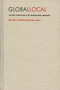 Global/Local (Cultural Production and the Transnational Imaginary) by Rob Wilson, Wimal Dissanayake, 9780822317128