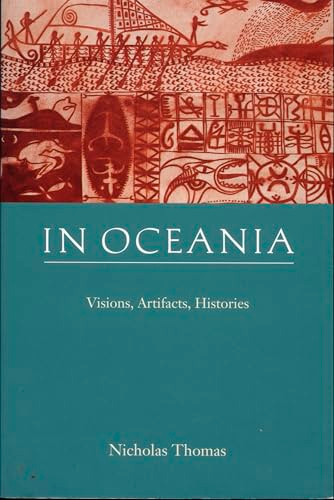 In Oceania (Visions, Artifacts, Histories) by Nicholas Thomas, 9780822319986