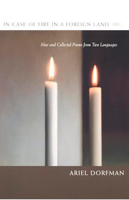 In Case of Fire in a Foreign Land (New and Collected Poems from Two Languages) by Ariel Dorfman, Edith Grossman, 9780822329879