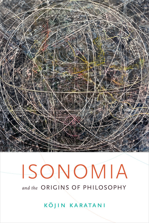 Isonomia and the Origins of Philosophy by Kojin Karatani, Joseph A. Murphy, 9780822369134