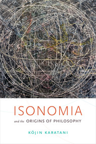 Isonomia and the Origins of Philosophy - 9780822368854 by Kojin Karatani, Joseph A. Murphy, 9780822368854