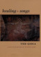 Healing Songs by Ted Gioia, 9780822337027